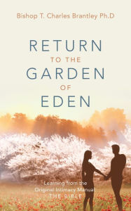 Title: Return To The Garden Of Eden, Author: Tim Brantley