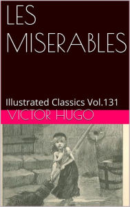 Title: LES MISERABLES By Victor Hugo, Author: Victor Hugo