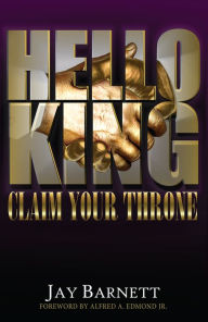 Title: Hello King: Claim Your Throne, Author: Jay Barnett