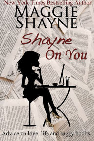 Title: Shayne On You, Author: Maggie Shayne