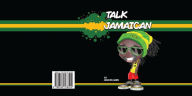 Title: TALK JAMAICAN or Chat lakka wi, Author: Joan Williams
