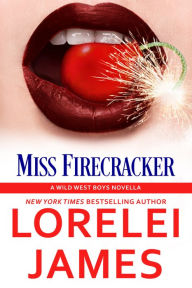 Title: Miss Firecracker, Author: Lorelei James