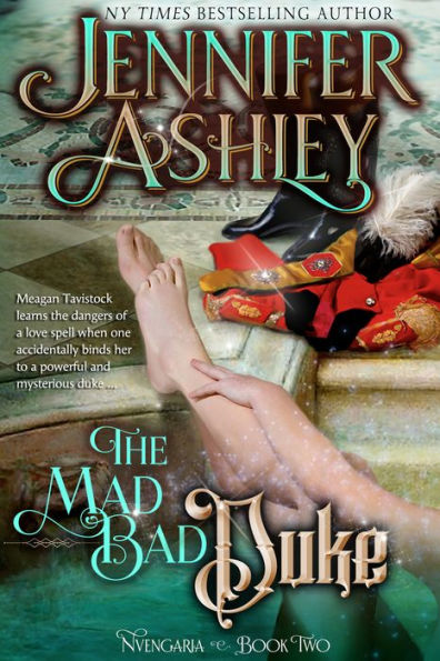 The Mad, Bad Duke: A Historical Romantic Fantasy