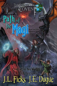 Title: Path of the Magi: The Chronicles of Covent: Book One of the Adventure Series, Author: J. L. Ficks
