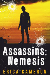 Title: Assassins: Nemesis, Author: Erica Cameron