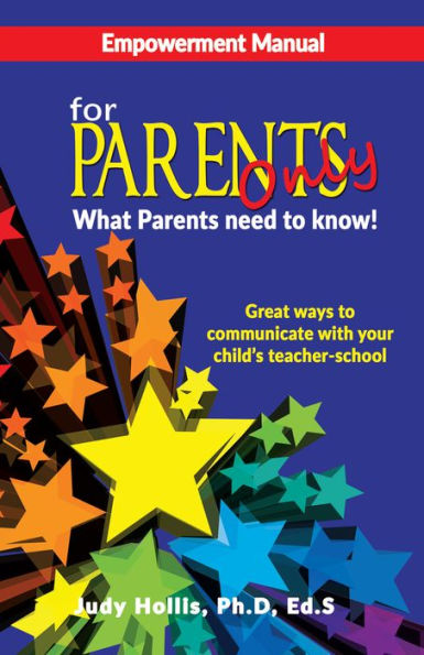 Empowerment Manual For Parents only What Parents need to know!