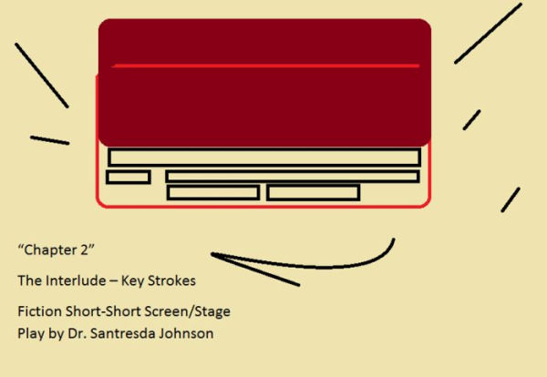 Chapter 2 The Interlude Key Strokes