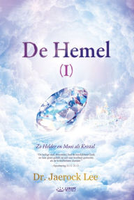 Title: De Hemel I : Heaven (Dutch Edition), Author: Dr. Jaerock Lee