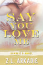 Say You Love Me (Charlie & Angel)