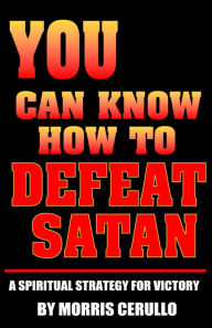 Title: You Can Know How to Defeat Satan, Author: Morris Cerullo
