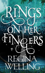 Title: Rings on Her Fingers: Romantic Mystery Series, Author: ReGina Welling