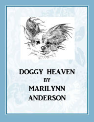 Title: DOGGY HEAVEN, Author: Marilynn Anderson