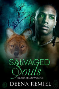 Title: Salvaged Souls (Black Hills Wolves #58), Author: Deena Remiel