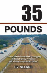 Title: 35 Pounds, Author: DV Nelson