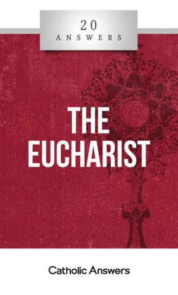 20 Answers - Eucharist