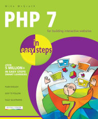 Title: PHP 7 in easy steps, Author: Mike McGrath