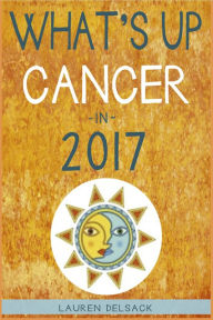 Title: What's Up Cancer in 2017, Author: Lauren Delsack