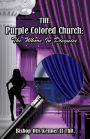 The Purple Colored Church: