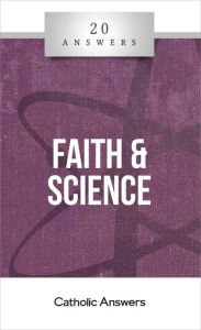 Title: 20 Answers - Faith & Science, Author: Trent Horn