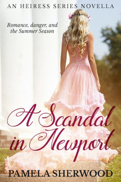 A Scandal in Newport: An Heiress Series Novella