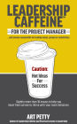Leadership Caffeine For The Project Manager