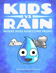 Title: Kids vs Rain: Where Does Rain Come From?, Author: Red Cat Reading