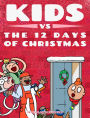 Kids vs The Twelve Days of Christmas: How Many Presents Do You Really Get?