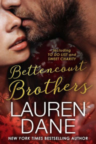 Title: Bettencourt Brothers (To Do List/Sweet Charity) (Bettencourt Brothers Series), Author: Lauren Dane