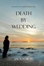 Death by Wedding (Book #16 in the Caribbean Murder series)