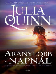 Title: Aranylobb a napnal, Author: Julia Quinn