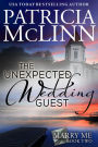 The Unexpected Wedding Guest (Marry Me series, #2)