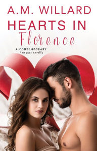 Title: Hearts in Florence, Author: A.M. Willard