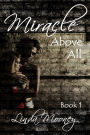 Miracle Above All