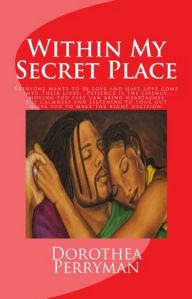 Title: Within My Secret Place, Author: Dorothea Mohibi