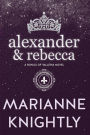 Alexander & Rebecca (Royals of Valleria #1)