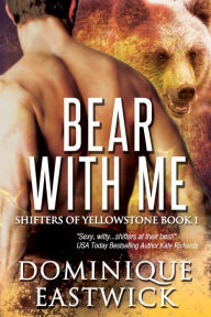 Title: Bear with Me, Author: Dominique Eastwick