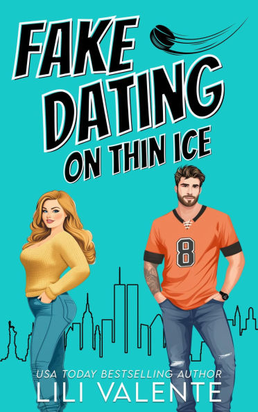 Fake Dating on Thin Ice: An Off-Limits-Opposites-Attract Romantic Comedy