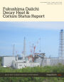 Fukushima Daiichi Decay Heat & Corium Status Report