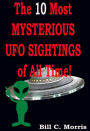 The 10 Most MYSTERIOUS UFO SIGHTINGS of All Time