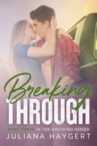 Title: Breaking Through, Author: Juliana Haygert