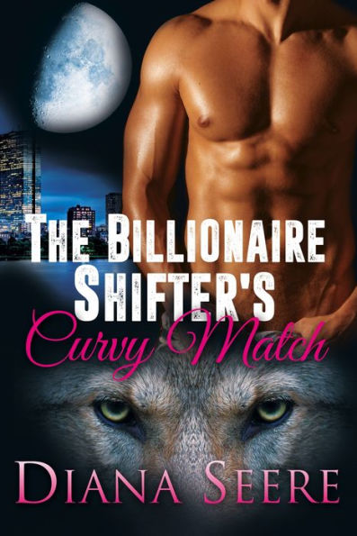 The Billionaire Shifter's Curvy Match (Billionaire Shifters Club #1)