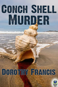 Title: Conch Shell Murder, Author: Dorothy Francis