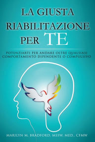 Title: La Giusta Riabilitazione Per Te - Italian, Author: Marilyn M. Bradford