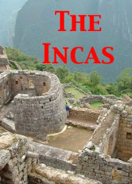 Title: The Incas, Author: Hiram Bingham