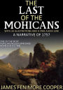 The Last of the Mohicans A Narrative of 1757: With 26 Illustrations and a Free Audio Link.