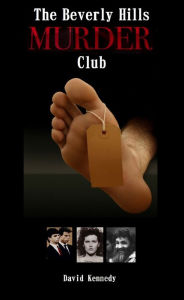 Title: The Beverly Hills Murder Club, Author: David Kennedy