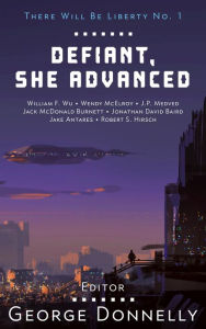 Title: Defiant, She Advanced, Author: George Donnelly
