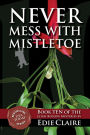 Never Mess with Mistletoe (Leigh Koslow Mystery Series #10)