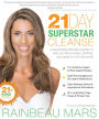 The 21-Day SuperStar Cleanse: A Rejuvenating Lifestyle Program to Help You Feel Younger, Healthier, and Ready to Rock the World!