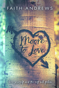 Title: Moore To Love, Author: Faith Andrews